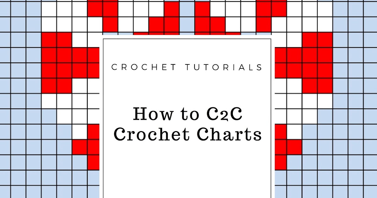 How to C2C Crochet Charts The Crafty Co The Crafty Co