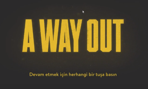 A Way Out %100 Türkçe Dil Yaması İndir,Kurulum - Çalışıyor