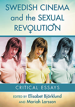 Swedish Cinema and the Sexual Revolution: Critical Essays