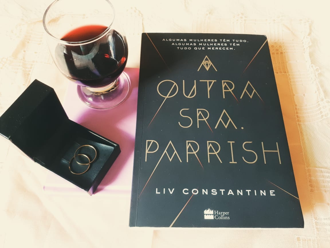 A OUTRA SRA. PARRISH - LIV CONSTANTINE DICA DE LEITURA: A OUTRA SRA. PARRISH - LIV CONSTANTINE