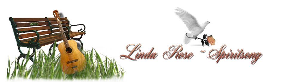 Linda Rose ~  Spiritsong