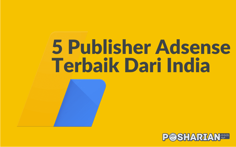 5 Publisher Adsense Terbaik Dari India