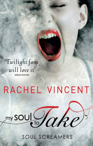 My Soul to Take by Rachel Vincent