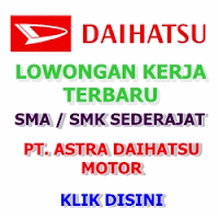 Terbaru Lowongan Pt Astra Daihatsu Posisi Operator Produksi 2015 Terbaru Lowongan Pt Astra Daihatsu Posisi Operator Produksi 2015