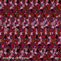 [2009] - Imagine Dragons [EP]