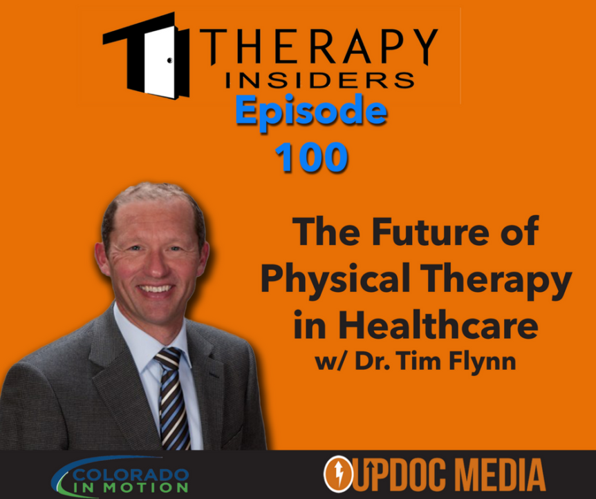 Therapy Insiders The Future of Physical Therapy with Tim Flynn