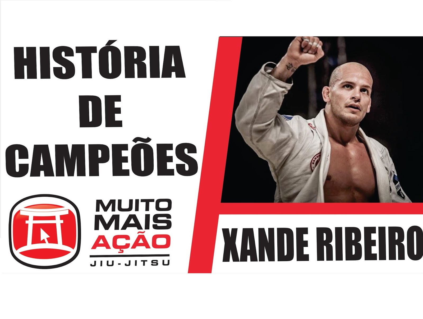 Jiu Jitsu - História de Campeões - Xande Ribeiro - Muito Mais Ação Jiu ...