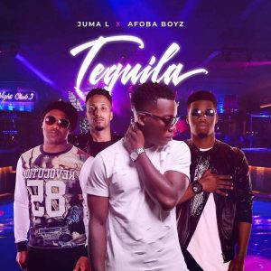 Juma L Feat. Afoba Boyz - Tequila 
