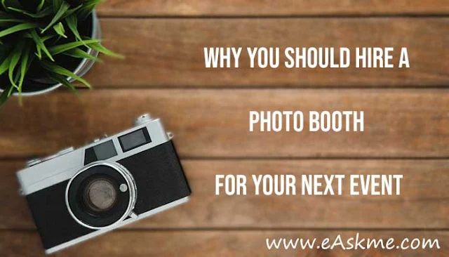 Why you should hire a photo booth for your next event in Melbourne: eAskme