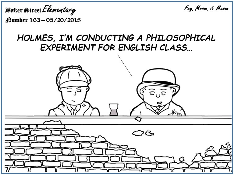 Baker Street Elementary – Sherlock Holmes—His Limits  I Hear of