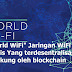 "World WiFi" Jaringan WiFi Gratis Yang terdesentralisasi didukung oleh blockchain