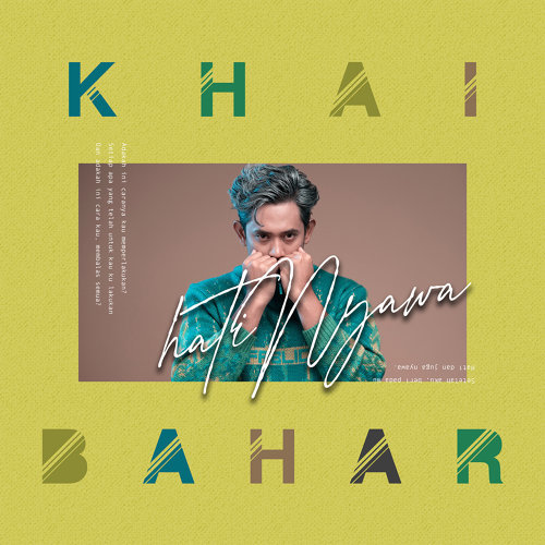 Lirik HatiNyawa - Khai Bahar Lirik HatiNyawa - Khai Bahar