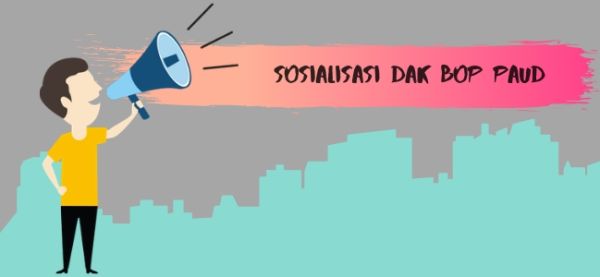 sosialisasi dak bop paud sosialisasi dak bop paud