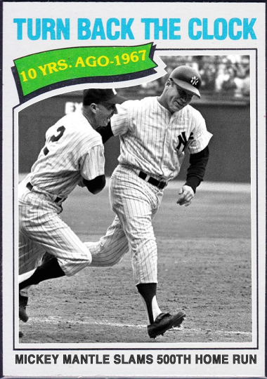 WHEN TOPPS HAD (BASE)BALLS!: TURN BACK THE CLOCK- 1967 MICKEY MANTLE HITS  HIS 500TH HOME RUN