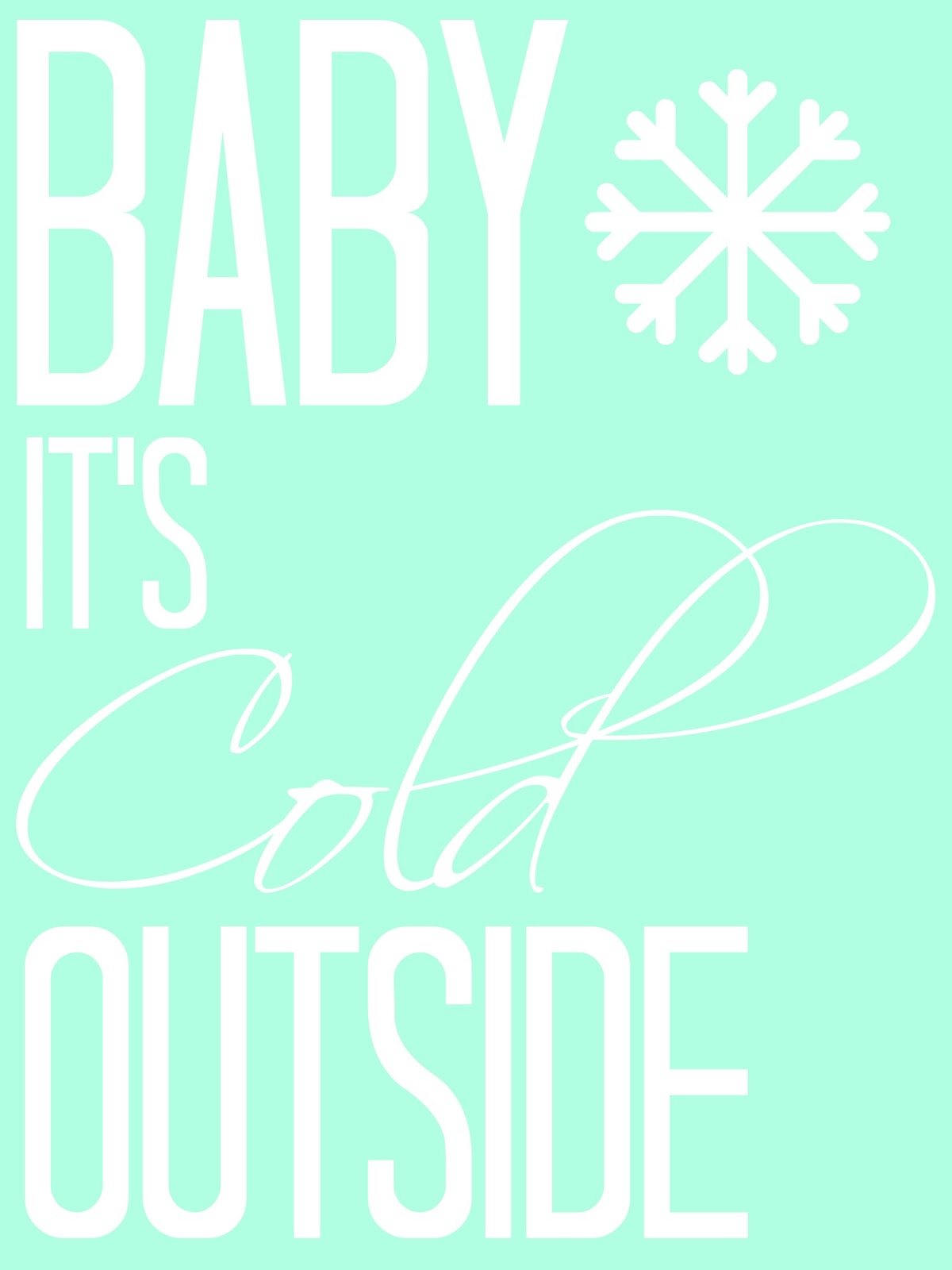 Baby It s Cold Outside Printable The Girl Creative Baby It s Cold Outside Printable The Girl Creative
