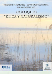 Coloquio "Etica y Naturalismo" en Universidad de Montevideo (Facultad de Humanidades, Sala D001)