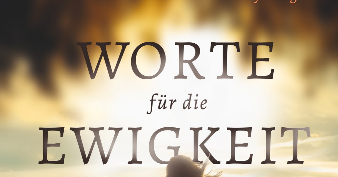 Worte für die Ewigkeit Lesefieber Buchpost