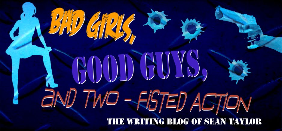 Bad Girls, Good Guys, and Two-Fisted Action