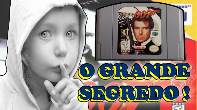 007 Goldeneye N64 o grande segredo 007 Goldeneye N64 o grande segredo