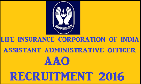  LIC AAO Recruitment 2016 – Apply Online for Assistant Administrative Officer Posts