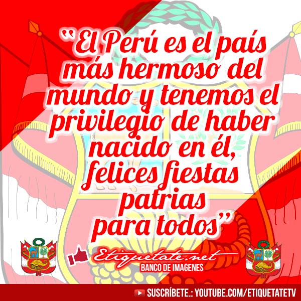 imágenes + frases alusivas por fiestas patrias en peru