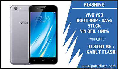 Cara Flashing Vivo Y53 Bootloop Via QFIL Manjur 100%