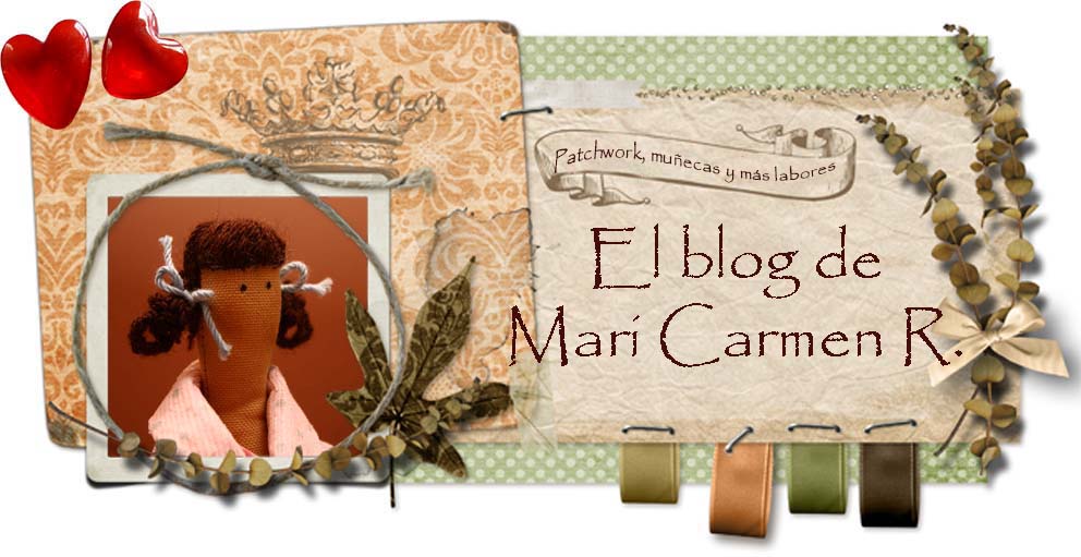 El blog de Mari Carmen (Patchwork, muñecas y más labores)