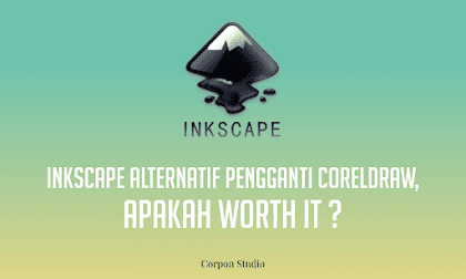 Inkscape Alternatif Pengganti CorelDRAW, Apakah Worth It ?