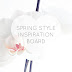 Spring Style Inspiration Board
