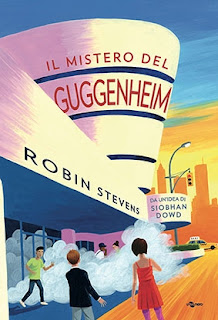 Il mistero del Guggenheim - Robin Stevens da un'idea di Siobhan Dowd. Trad. Sante Bandirali. Edito da Uovonero.