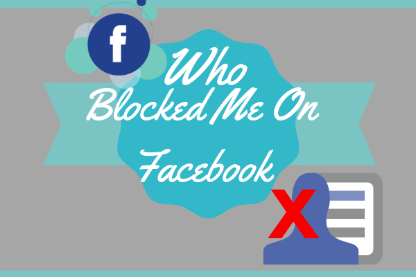 Can I See who Blocked Me On Facebook New 2019