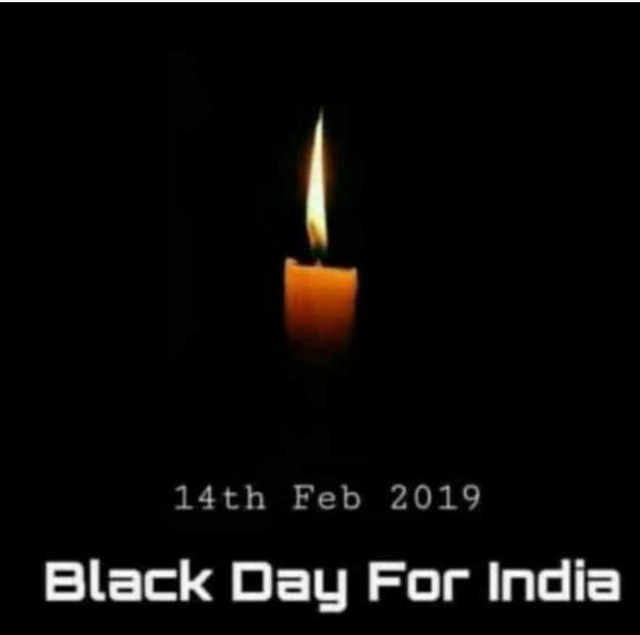 Black Day In India 14 Feb 2019 Sadi Kuwu
