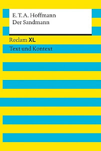 Der Sandmann. Textausgabe mit Kommentar und Materialien: Reclam XL – Text und Kontext