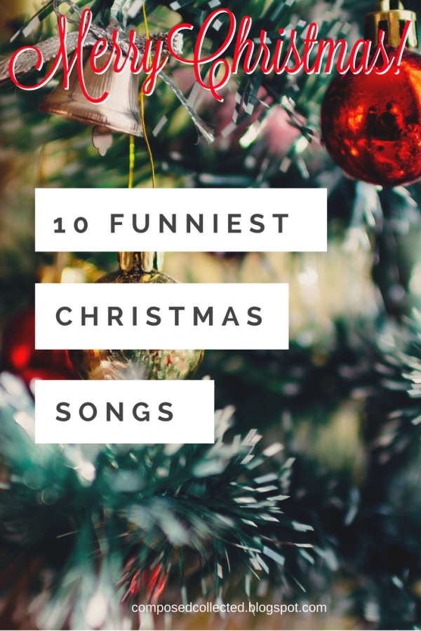 Composed &amp; Collected: 10 Funniest Christmas Songs