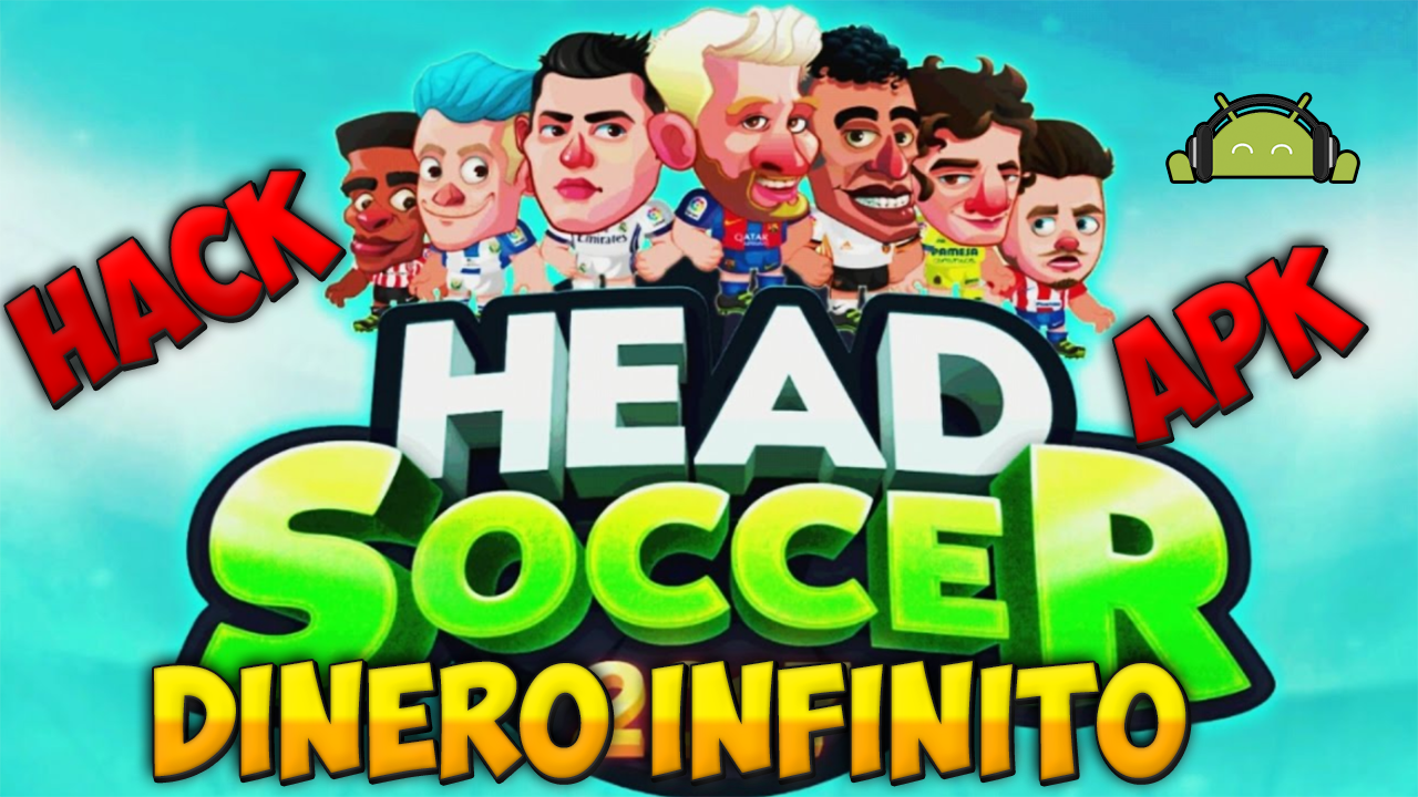Head Soccer La Liga 2016 v2.3.3 apk MOD HACK [Dinero infinito] ANDROGALA