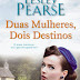 Edições ASA | "Duas Mulheres, Dois Destinos" de Lesley Pearse 