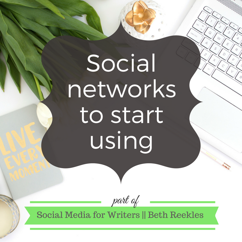 Social networks to start using - Social Media for Writers - Beth Reekles Which social networks do you use? In this post, I share a few social networks you can start using to kick off my new blog series on using social media.