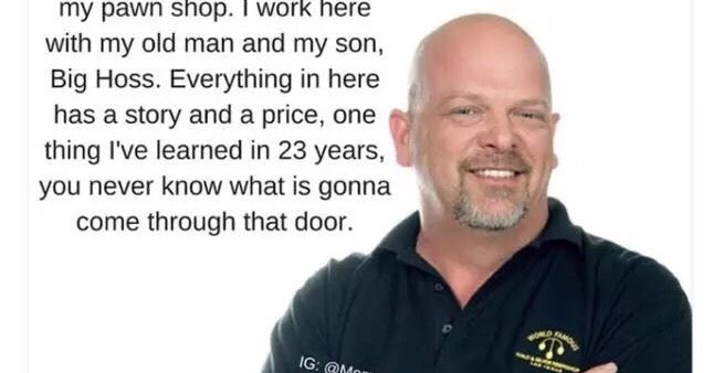 The Memely Times Rick Harrison And His Pawn Shop Memes