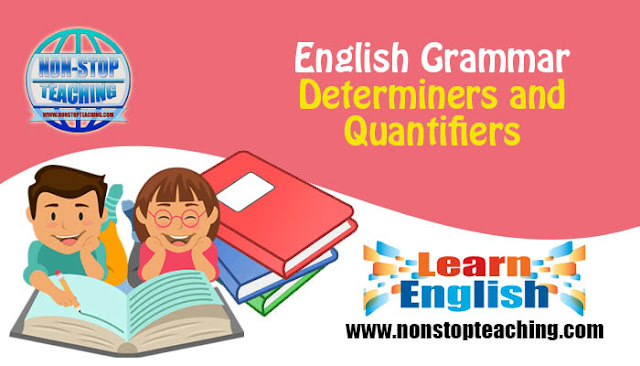 Determiners and Quantifiers