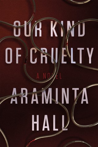 Review: Our Kind of Cruelty by Araminta Hall