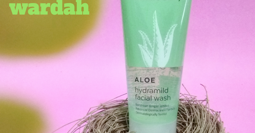 Review Wardah Aloe Hydramild Facial Wash Nature Daily Series Rhythm