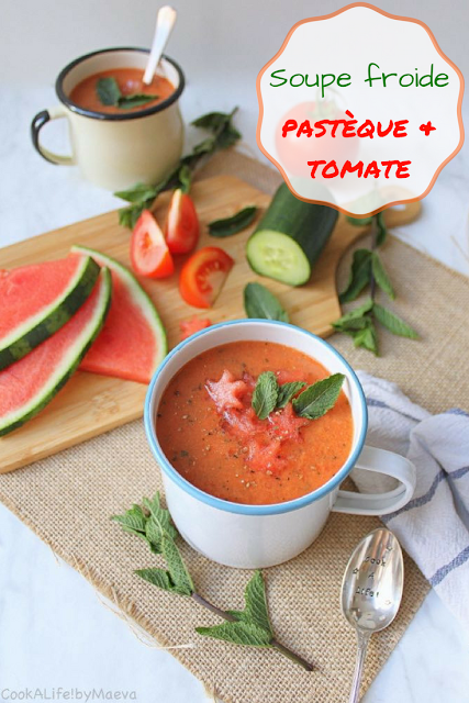 Soupe froide pastèque et tomate végétalienne - Vegan watermelon tomato cold soup • Cook A Life! by Maeva