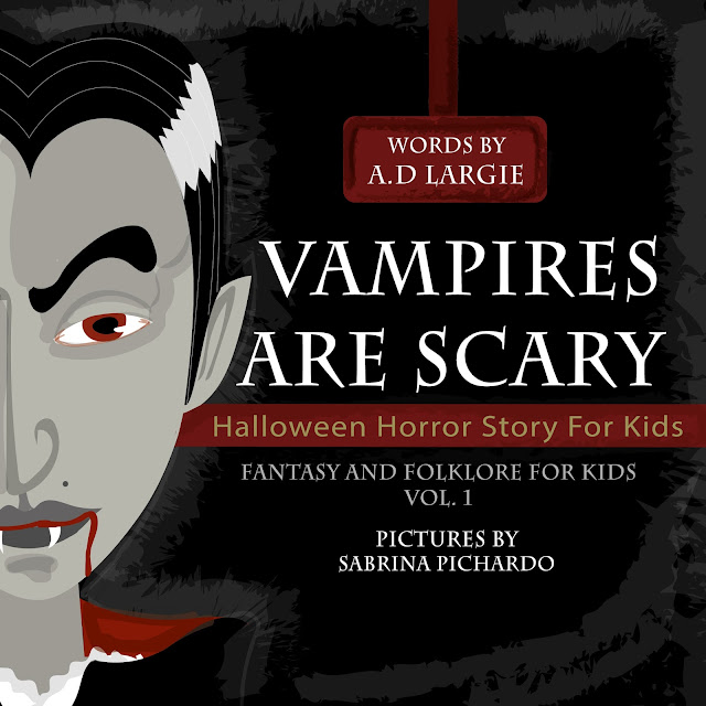 Vampires Are Scary Halloween Horror Story For Kids Fantasy and