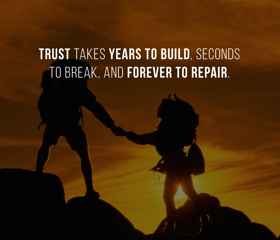 trust takes years to build