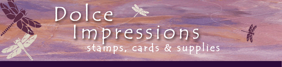 DOLCE IMPRESSIONS stamps, cards and supplies