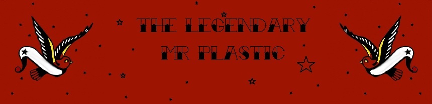 The Legendary Mr. Plastic