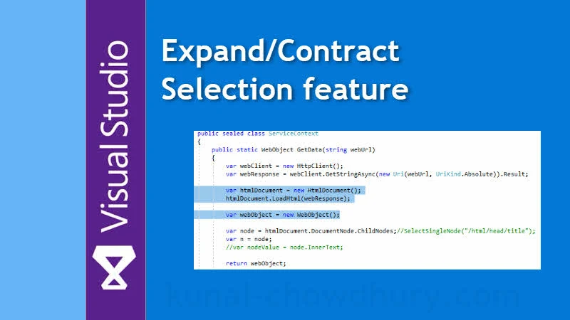 Visual Studio Productivity Tips: Expand/Contract Selection feature to ease your life while selecting code block
