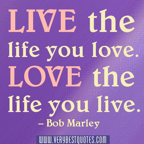 Live Life Quotes- Living Life To The Full - Quotes Photos