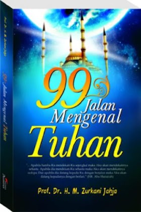 Download Buku 99 Jalan Mengenal Tuhan - Zurkani Jahja [PDF]