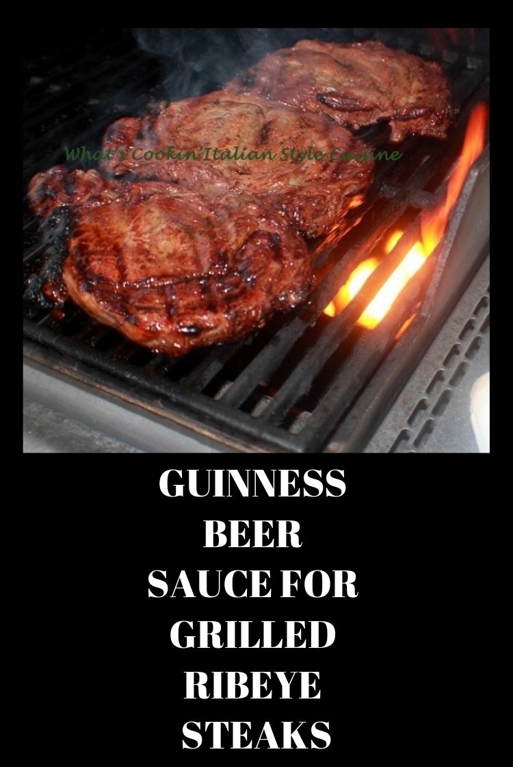 Guinness Beer Sauce For Grilled Ribeye Steaks What's Cookin' Italian